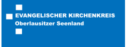 EVANGELISCHER KIRCHENKREIS Oberlausitzer Seenland