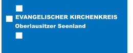 EVANGELISCHER KIRCHENKREIS Oberlausitzer Seenland